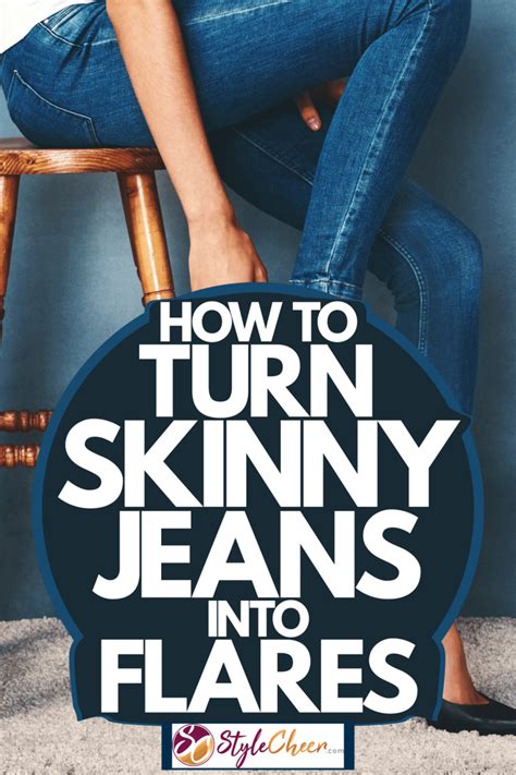 How To Turn Skinny Jeans Into Flares