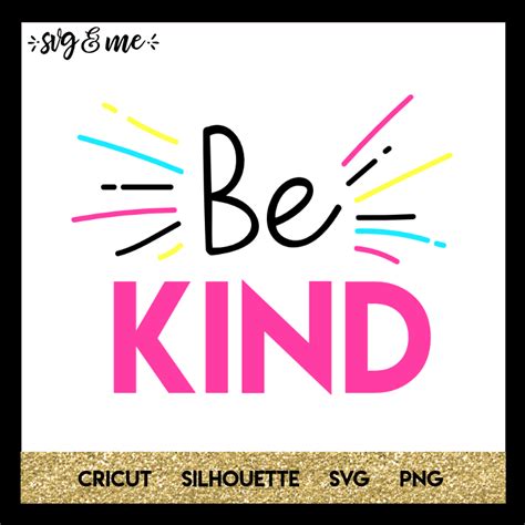Be Kind Svg And Me