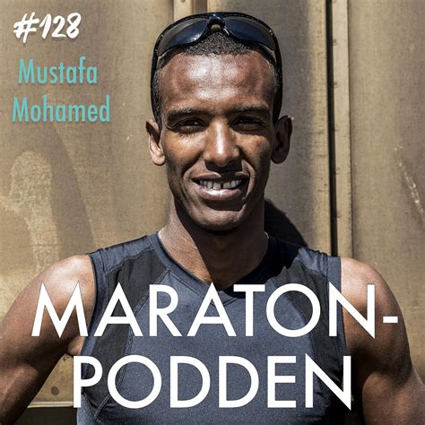128 Mustafa Mohamed Sveriges gladaste elitlöpare Maratonpodden