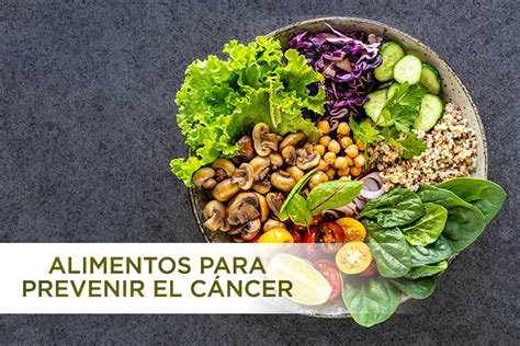 Alimentos Para Prevenir El Cáncer Equilibrio Entre Alimentación Y Salud