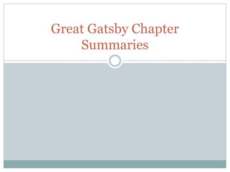 Ppt Great Gatsby Chapter Summaries Powerpoint Presentation Free