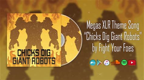 Megas Xlr Theme Song Chicks Dig Giant Robots By Fight Your Foes