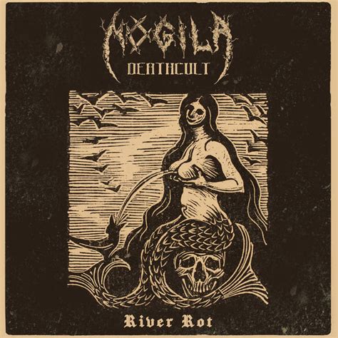 Mogila Deathcult River Rot Encyclopaedia Metallum The Metal Archives