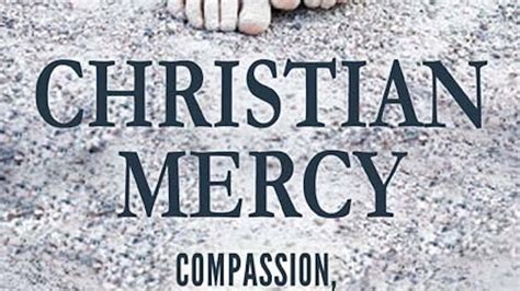 Christian Mercy Compassion Proclamation And Power By Dr D Thompson
