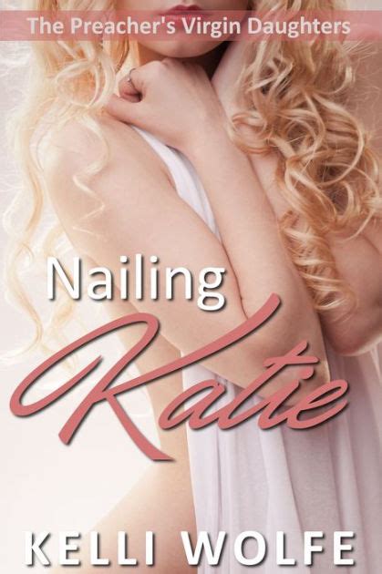 Nailing Katie By Kelli Wolfe Nook Book Ebook Barnes Noble