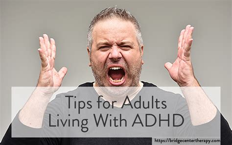 Tips For Living With Adult Adhd Bridge Therapy Center