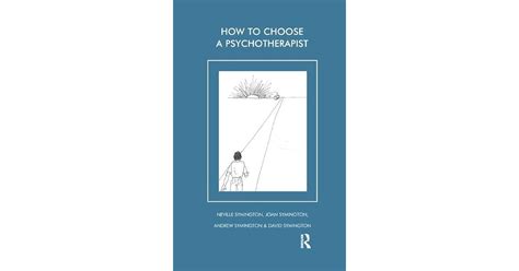How To Choose A Psychotherapist By Andrew Symington