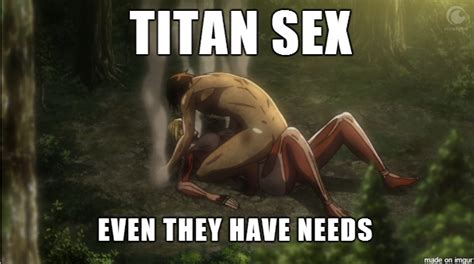 Titan Sex Meme On Imgur