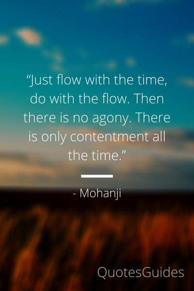 Go with the flow follow all our motivational and inspirational quotes follow the link to get our m inspirational quotes motivational quotes for life motivation. 50+ Inspirational Go With The Flow Quotes