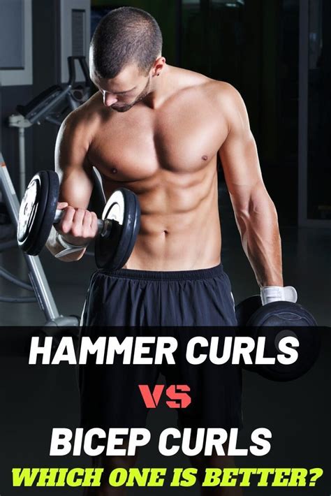 Hammer Curls Vs Bicep Curls Which Kind Of Curls Are Better Hammer