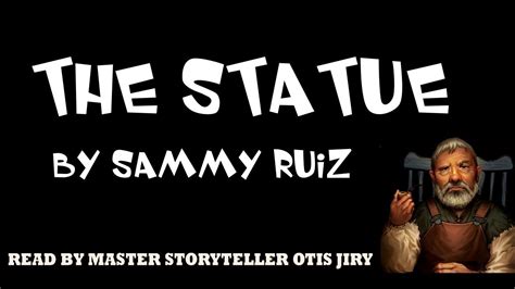 The Statue By Sammy Ruiz The Otis Jiry Channel Youtube
