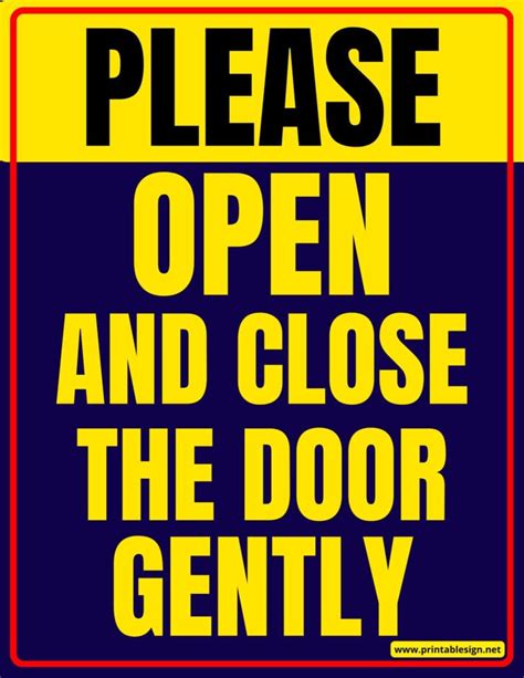 Please Open And Close The Door Gently Sign Free