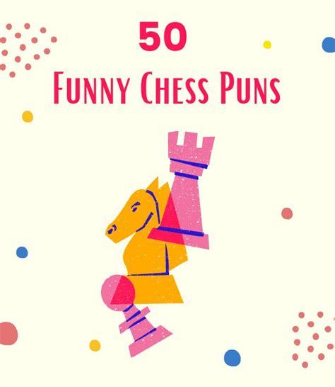 Make Your Move With 50 Chess Puns Wetheparents