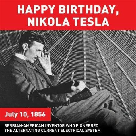 Happy Birthday Nikola Tesla Happybirthday Nikolatesla Tesla