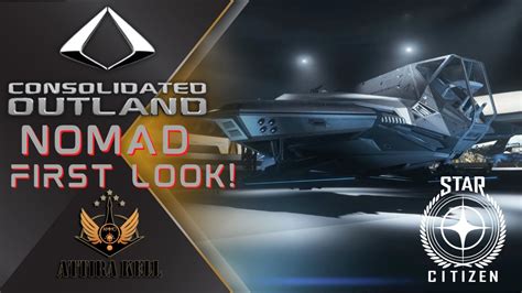 Star Citizen Consolidated Outlands Nomad Walkthrough Youtube