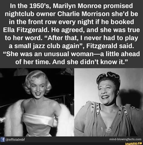 In The 1950 S Marilyn Monroe Promised Nightclub Owner Charlie Morrison She D Be In The Front