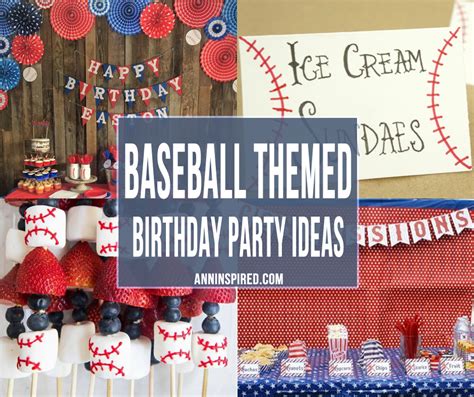 Baseball Themed Birthday Party Ideas Ann Inspired