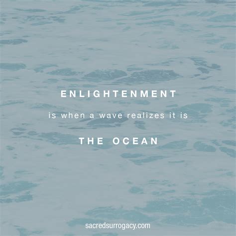 Enlightenment Is When A Wave Realizes It Is The Ocean Surrogacy