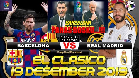 El clasico date set for dec. EL CLASICO 2019 19 DESEMBER ~ Barcelona Vs Real Madrid ...