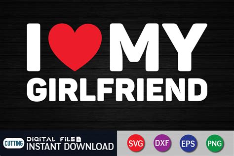 I Love My Girlfriend Svg By Funnysvgcrafts Thehungryjpeg