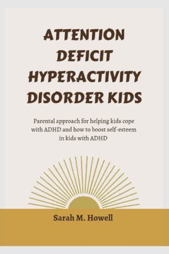 Attention Deficit Hyperactivity Disorder Kids Parental Approach For