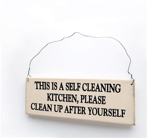 This Is A Self Cleaning Kitchen Please Clean Up After Yourself Sign