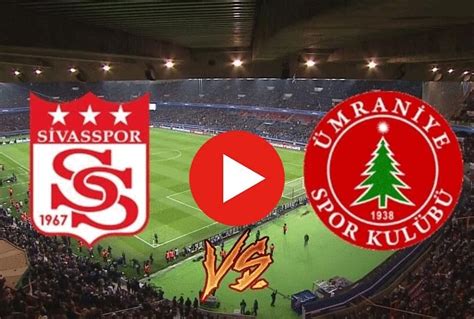 Sivasspor vs Ümraniye Prediction Head To Head Lineup Betting Tips