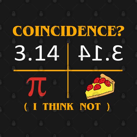Pi Day 3 14 Pie Coincidence I Think Not Funny Math T Pi Day