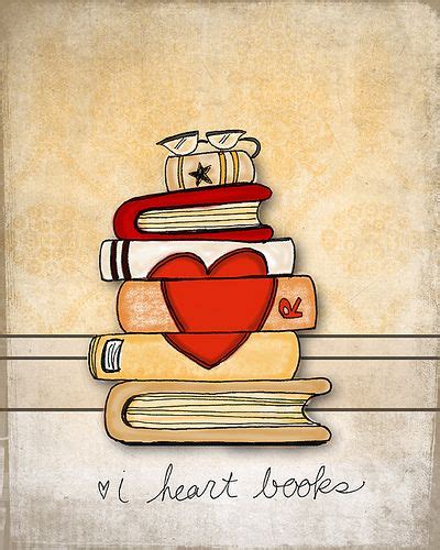 I Heart Books I Love Books Book Lovers Love Book
