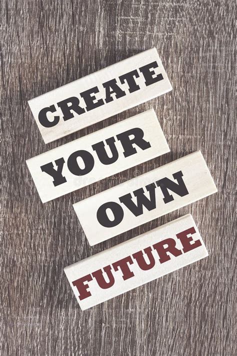 Create Your Own Future Motivational Message Stock Image Image Of