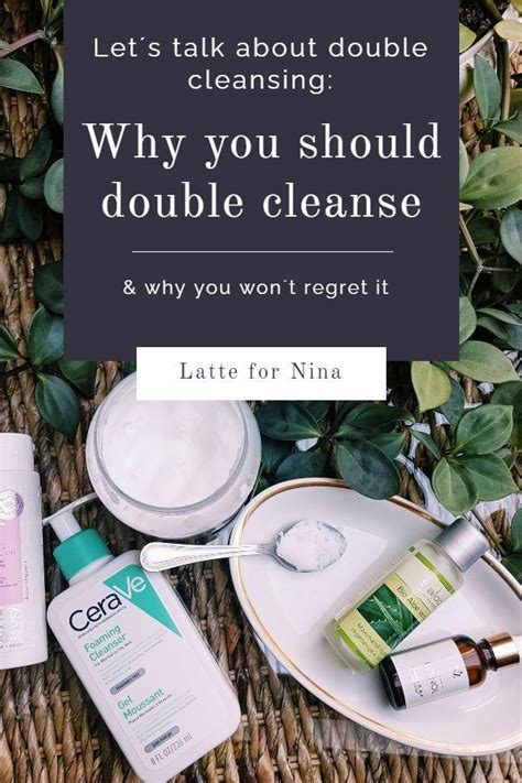 Let´s Talk About Double Cleansing Why You Should Double Cleanse And Why