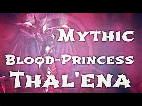 Posted on january 29, 2017 by admin. WoW Guide - Mythic Blood-Princess Thal'ena - Assault on Violet Hold - YouTube