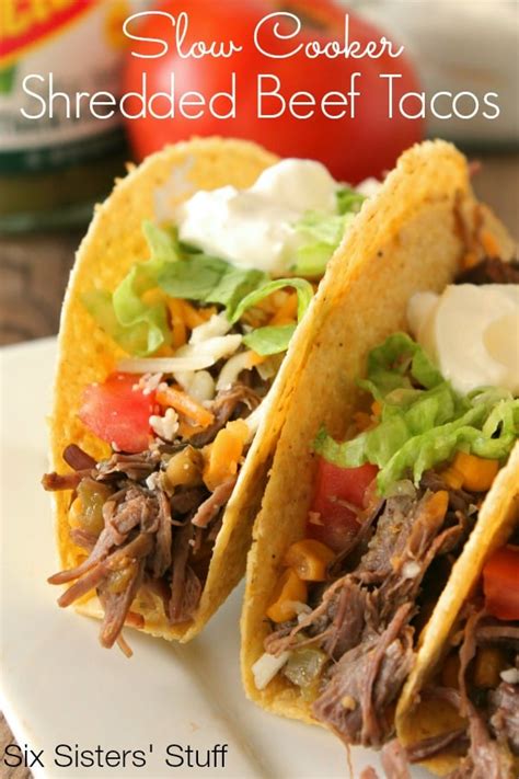 Slow Cooker Shredded Beef Tacos Six Sisters Stuff