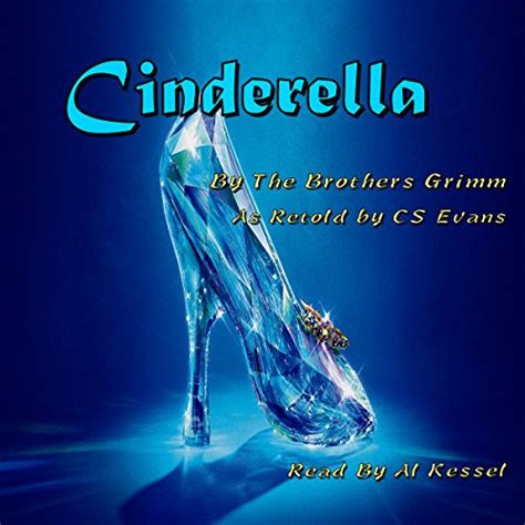Cinderella By The Brothers Grimm C S Evans Audiobook