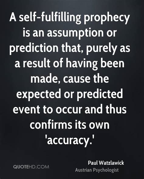 Prophecy is the practice of predicting future. Paul Watzlawick Quotes | QuoteHD