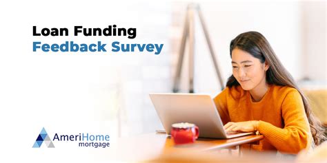 Loan Funding Feedback Survey Amerihome Mortgage