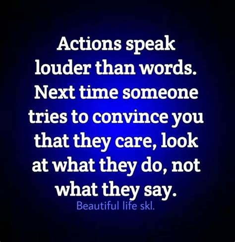 Actions Speak Louder Than Words Next Time Someone Tries To Convince