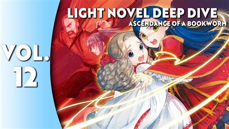 Light Novel Deep Dive: Ascendance of a Bookworm Part 3 Vol. 5 - YouTube