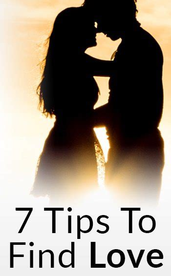 How To Find Love 7 Tips To Find The Perfect Romantic Partner