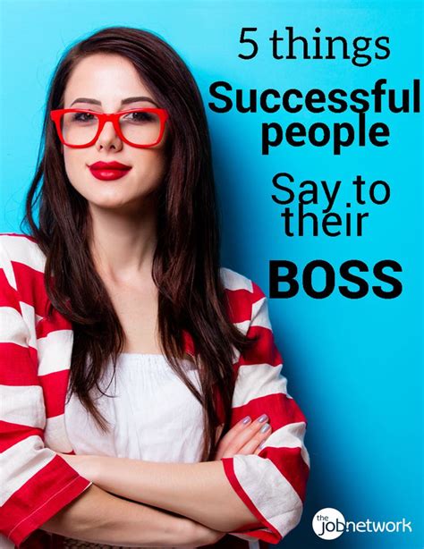 5 Things To Say To Your Boss If You Want To Be Successful Good Boss Words Of Appreciation Boss