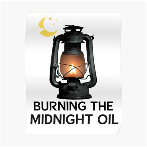 Burning The Midnight Oil Poster For Sale By Mythicmodern Redbubble