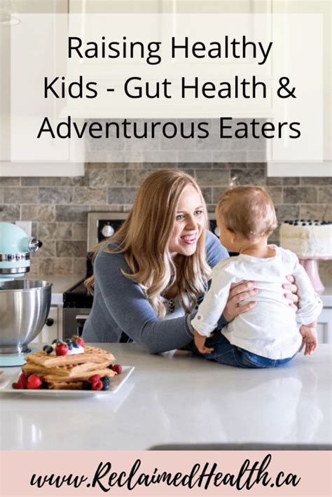Raising Healthy Kids In 2020 Raising Healthy Kids Gut Health