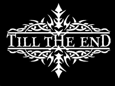 Let's watching and enjoying till the end episode 6 and many other episodes of till the end with full hd for free. Till the End - Encyclopaedia Metallum: The Metal Archives