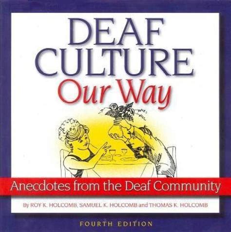 Deaf Culture Our Way Buy Deaf Culture Our Way By Holcomb Roy K