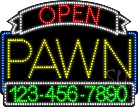 Pawn Open With Phone Number Animated Led Sign Pawn Led Signs Everything Neon