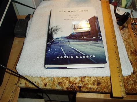 The Brothers The Road To An American Tragedy Gessen Masha 9781594632648 Books