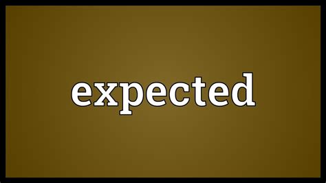 Expected Meaning - YouTube