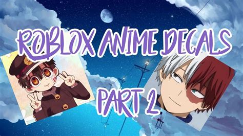 Roblox Anime Decal Ids Part 2 Youtube Anime Decals Anime