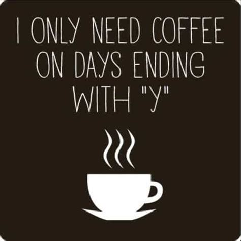 52 Glorious Coffee Quotes With Images To Brighten Your Day