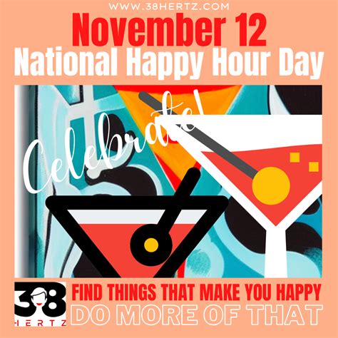 November 12 National Happy Hour Day 38 Hertz